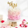 Pink Ombre Tribute Cake for Mom with a graceful pink ombre design and elegant decorations, ideal for a sophisticated Mother's Day celebration.