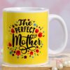 The Perfect Mother Printed Ceramic Mug featuring a lovely design with a heartfelt message, ideal for expressing appreciation and love.